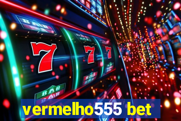 vermelho555 bet